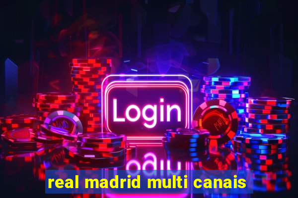 real madrid multi canais